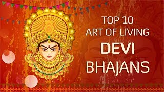 Top 10 Devi Bhajans by Art of Living  NonStop Best Devi Bhajans  Navratri Songs [upl. by Oniger113]