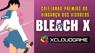 BLEACH X COLETANDO OS PRÊMIOS DO VISORED [upl. by Litch548]