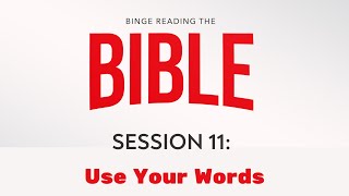 January 14 2024  Binge Reading the Bible Session 11 Use Your Words  Chad Harrison [upl. by Sumahs]