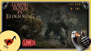 Losing Souls  Elden Ring  Late Night w GG [upl. by Hardigg657]