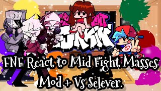 FNF React to Sarventes Mid Fight Masses Mod  Vs Selever FRIDAY NIGHT FUNKINElenaYT [upl. by Eynaffit]