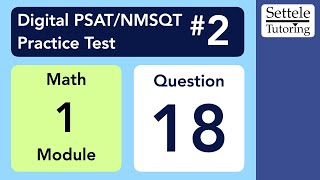 Digital PSAT 2 Math Module 1 Question 18 numeracy [upl. by Nahgeam]