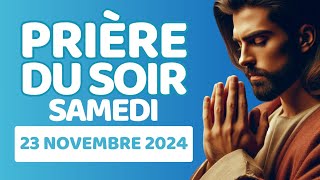 ✝️🙏Prière Du Soir  Samedi 23 Novembre 2024 ✝️ Avec Psaumes Du Soir ✝️ Psaumes Pour Dormir 🙏✝️foi [upl. by Eatnuhs]