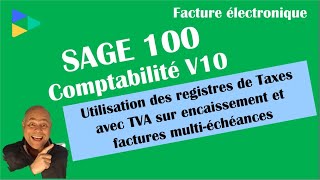 Sage 100 Comptabilité  Registre de taxe avec facture multiéchéances [upl. by Beauregard]