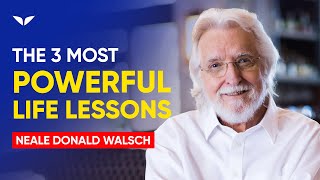 3 Mind Blowing Life Lessons From Neale Donald Walsch [upl. by Ttimme]