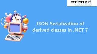 JSON Serialization of derived classes in NET 7 [upl. by Nelyaw]