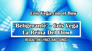 Beligerante  Cris Vega  La Reina Del Flow 🎶 Canción Oficial  Letra  canción 🎶🎶 [upl. by Anenahs799]