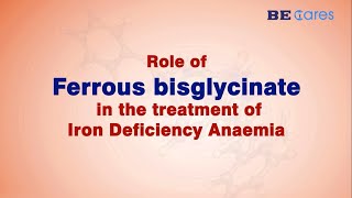 Role of Ferrous bisglycinate in the treatment of Iron Deficiency Anemia [upl. by Terzas]