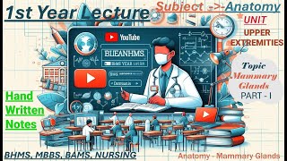 Anatomy Lectures  Topic Mammary Gland PART  1  UPPER EXTREMITIES bhms bscnursing mbbs bams [upl. by Gilberta]