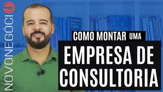 Como Montar uma Empresa de Consultoria [upl. by Norred683]