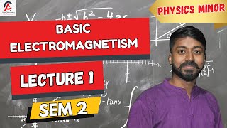 Introduction to Electromagnetism  Physics Minor Semester 2  Lecture 1  physics education [upl. by Shane807]