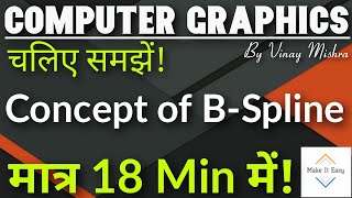 B spline Curve  Properties of B Spline  Learn to Calculate Knot vectorBlending function B Spline [upl. by Vada]