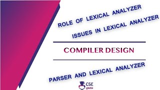 Role of Lexical Analyzer  Lexical Analyzer  Lec 4  Compiler Design [upl. by Aline]