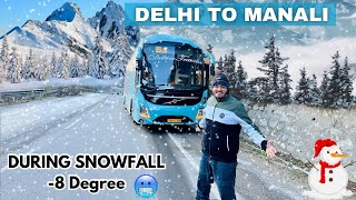 Delhi to Manali Volvo Bus Journey During Snowfall  Manali Current Road Situations  Full Vlog [upl. by Ahsennek980]