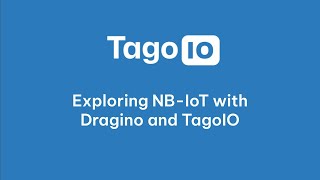 Exploring NBIoT with Dragino and TagoIO [upl. by Sadler]