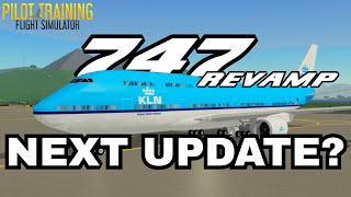 NEXT PTFS UPDATE  747 REVAMP amp MORE [upl. by Eizle213]