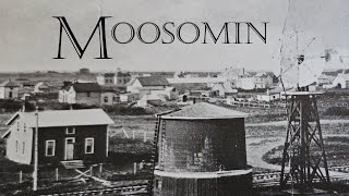 Moosomin A Short History [upl. by Suivatal842]