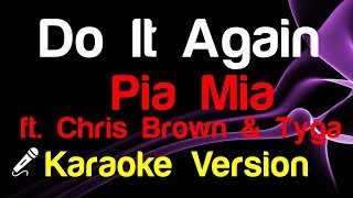 🎤 Pia Mia ft Chris Brown amp Tyga  Do It Again Karaoke  King Of Karaoke [upl. by Marci]