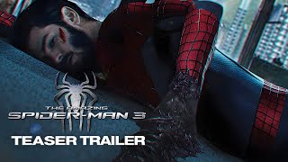 THE AMAZING SPIDERMAN 3  Teaser Trailer 2025 Andrew Garfield Marvel Movie Concept [upl. by Bremser]