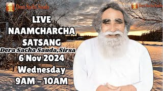 6 Nov 2024  Incarnation Month  Live Naamcharcha Satsang  Sirsa SaintMSGInsan [upl. by Enar]