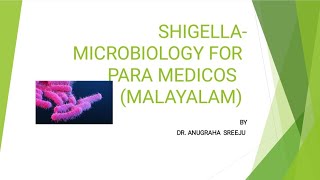 SHIGELLA MICROBIOLOGY FOR PARAMEDICOS  MALAYALAM [upl. by Yenaled816]