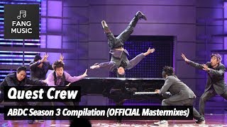 REMASTERED Quest Crew  ABDC Season 3 Compilation  Bonus Performances No Audience [upl. by Etterrag]