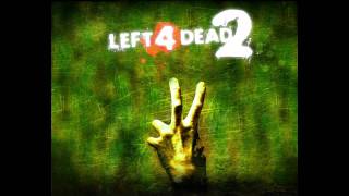 Left 4 Dead 2 OST  Main Theme Chocolate Helicopter [upl. by Claretta]