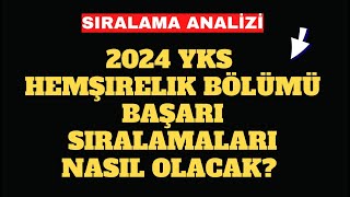 2024 YKS Hemşirelik Bölümü Sıralamaları Nasıl Olacak [upl. by Ahsille]