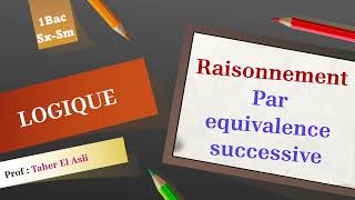 Raisonnement par equivalences successives [upl. by Caton]