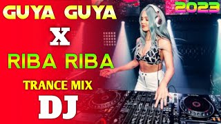 RIBA RIBA Vs Guya Guya 2023 DJ Mix  Tik Tok Viral Song  Nagpuri Dj Remix 2023  DJ Trance Remix [upl. by Innoc]