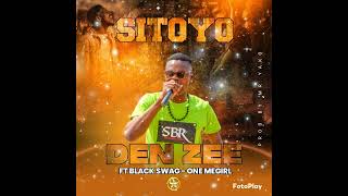 Den Zee Ft Black swagOne megirlSITOYO09790721190813620179 [upl. by Oirasec]