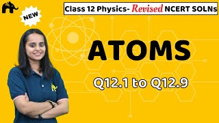 Atoms Class 12 Physics  Revised NCERT Solutions  Chapter 12 Questions 19 [upl. by Yenterb]