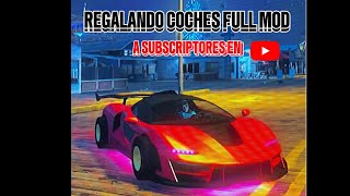 🚘REGALANDO COCHES🚘 FULL MOD⬆️ A SUBSCRIPTORES ID xReakTiz [upl. by Det]