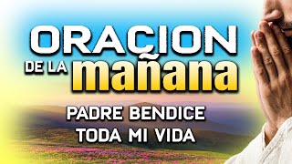 ORACION DE LA MAÑANA “SEÑOR DERRAMA SABIDURIA Y PAZquot EVANGELIO oraciónpoderosa oraciondelamañana [upl. by Brookhouse]