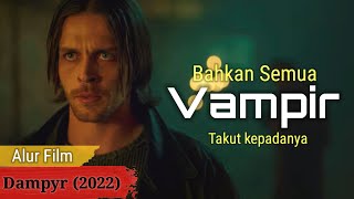 PARA VAMPIR BERLARI KETIKA BERTEMU DENGAN NYA  DAMPYR 2022 [upl. by Quartas666]