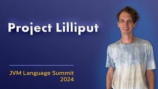 Project Lilliput  Beyond Compact Headers JVMLS [upl. by Berardo909]