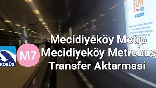 M7 ve Metrobus Transfer Aktarma Nasıl Yapılır Mecidiyeköy istasyonuna [upl. by Nomael]