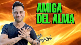 😎 AMIGA DEL ALMA 🟢 Sabroso 🎤 MAS KARAOKE cuarteto [upl. by Hadihsar]