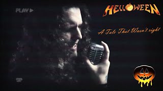 Helloween  quotA Tale That Wasnt Rightquot Vocal Cover [upl. by Akemed]