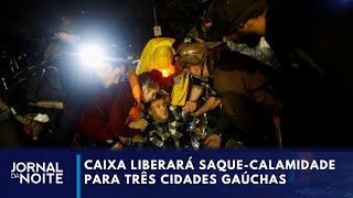 Caixa liberará saquecalamidade para trabalhadores de mais 3 cidades gaúchas  Jornal da Noite [upl. by Einhoj]