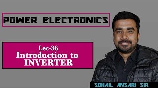 Lec 36 Introduction to Inverter  Power Electronics [upl. by Yecak797]