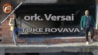 ork Versai  TUKE ROVAVA [upl. by Cyrill]