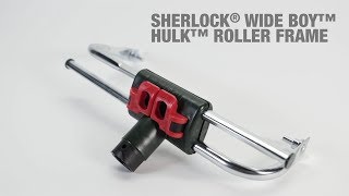 Sherlock® Wide Boy™ Hulk™ Roller Frame [upl. by Eiraminot]