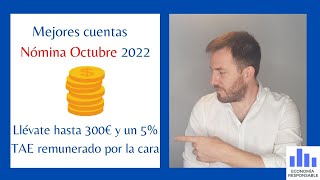 Mejores cuenta nómina Octubre 2022 [upl. by Nagap]