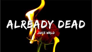 Juice WRLD  Already Dead Official Lyrics [upl. by Nuahsak]