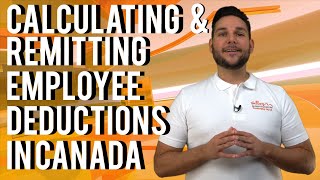 Calculating and Remitting Employee Deductions in Canada [upl. by Assenaj]