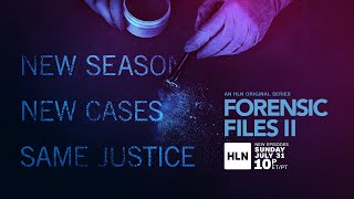 Forensic Files II July 2022  Official Trailer  HLN [upl. by Concepcion]