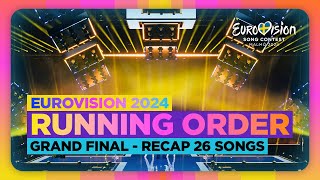 Eurovision 2024  Grand Final  Official Running Order  Recap Of All The Songs [upl. by Aroc]