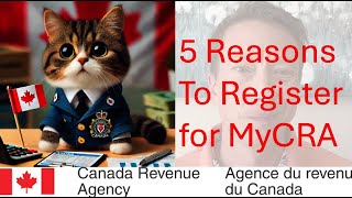 5 Reasons to Register for your MyCRA Account [upl. by Marcellina]