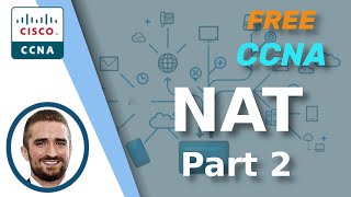 Free CCNA  NAT part 2  Day 45  CCNA 200301 Complete Course [upl. by Ahseina]